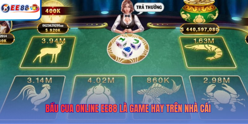 Bầu Cua Online EE88 là game hay trên nhà cái